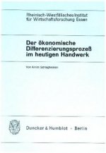 Der ökonomische Differenzierungsprozeß im heutigen Handwerk.