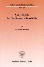 Zur Theorie der Devisenterminmärkte.