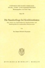 Die Standortfrage bei Kreditinstituten.