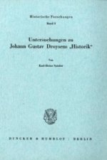 Untersuchungen zu Johann Gustav Droysens »Historik«.