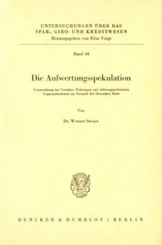 Die Aufwertungsspekulation.
