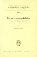 Die Aufwertungsspekulation.