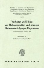 Verhalten und Schutz von Holzspanplatten und anderem Plattenmaterial gegen Organismen.