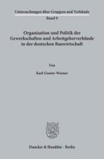 Organisation und Politik der Gewerkschaften und Arbeitgeberverbände in der deutschen Bauwirtschaft.