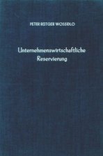 Unternehmenswirtschaftliche Reservierung.