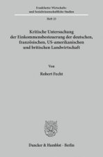 Kritische Untersuchung der Einkommensbesteuerung der deutschen, französischen, US-amerikanischen und britischen Landwirtschaft.