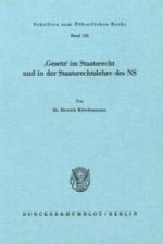 »Gesetz« im Staatsrecht und in der Staatsrechtslehre des NS.