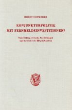 Konjunkturpolitik mit Fernmeldeinvestitionen?