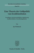 Eine Theorie der Geldpolitik von Kreditinstituten.
