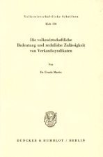 Die volkswirtschaftliche Bedeutung und rechtliche Zulässigkeit von Verkaufssyndikaten.