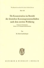 Die Konzentration im Bereich der deutschen Konsumgenossenschaften nach dem zweiten Weltkrieg.