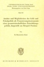 Ansätze und Möglichkeiten der Geld- und Fiskalpolitik als Finanzierungsinstrumente einer gesamtwirtschaftlichen Entwicklungspolitik, dargestellt am Be