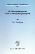 Die Differenzierung nach der Gewerkschaftszugehörigkeit.