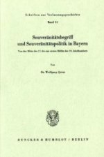 Souveränitätsbegriff und Souveränitätspolitik in Bayern.