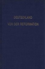 Deutschland vor der Reformation.