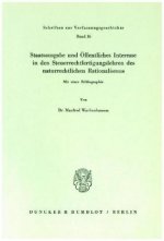 Staatsausgabe und Öffentliches Interesse in den Steuerrechtfertigungslehren des naturrechtlichen Rationalismus.