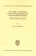 Die Vergabe von Forschungs- und Entwicklungsaufträgen in der Bundesrepublik Deutschland.