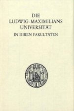 Die Ludwig-Maximilians-Universität in ihren Fakultäten.