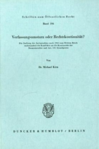Verfassungsumsturz oder Rechtskontinuität?