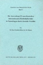 Die Anwendung US-amerikanischen internationalen Kindschaftsrechts in Statusfragen durch deutsche Gerichte.
