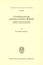 Grundlagenkritik preistheoretischer Modelle, dargestellt an Informationsannahmen in Modellen vollkommener Konkurrenz.
