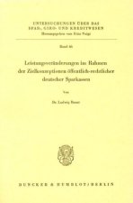Leistungsveränderungen im Rahmen der Zielkonzeptionen öffentlich-rechtlicher deutscher Sparkassen.