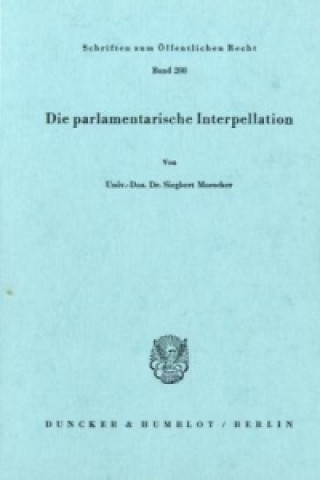 Die parlamentarische Interpellation.