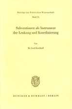 Subventionen als Instrument der Lenkung und Koordinierung.