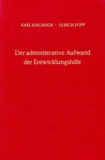 Der administrative Aufwand der Entwicklungshilfe.