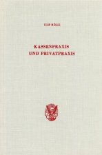 Kassenpraxis und Privatpraxis.