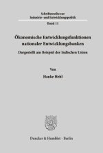Ökonomische Entwicklungsfunktionen nationaler Entwicklungsbanken.