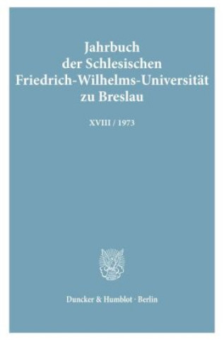 Jahrbuch der Schlesischen Friedrich-Wilhelms-Universität zu Breslau.