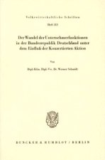 Der Wandel der Unternehmerfunktionen in der Bundesrepublik Deutschland unter dem Einfluß der Konzertierten Aktion.