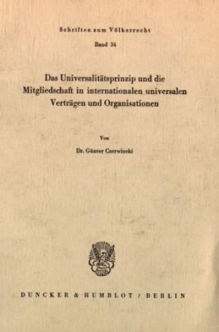 Das Universalitätsprinzip und die Mitgliedschaft in internationalen universalen Verträgen und Organisationen.