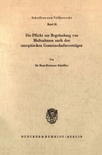 Die Pflicht zur Begründung von Maßnahmen nach den europäischen Gemeinschaftsverträgen.