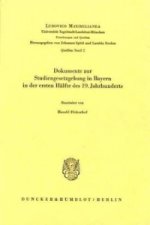 Dokumente zur Studiengesetzgebung in Bayern in der ersten Hälfte des 19. Jahrhunderts.