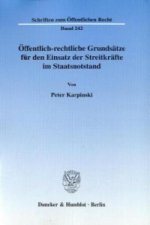 Öffentlich-rechtliche Grundsätze für den Einsatz der Streitkräfte im Staatsnotstand.