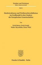 Marktstrukturen und Wettbewerbsverhältnisse im Großhandel in den Ländern der Europäischen Gemeinschaften.
