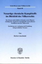 Neuartige chemische Kampfstoffe im Blickfeld des Völkerrechts.