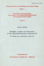 Rechtliche Aspekte der Kooperation in der tschechoslowakischen Landwirtschaft.