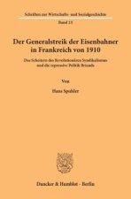 Der Generalstreik der Eisenbahner in Frankreich von 1910.