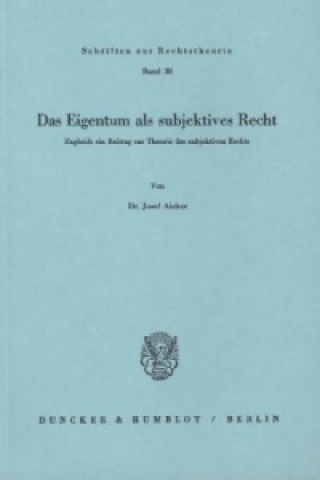 Das Eigentum als subjektives Recht.