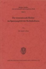 Der internationale Richter im Spannungsfeld der Rechtskulturen.