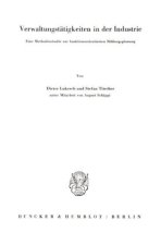 Verwaltungstätigkeiten in der Industrie.
