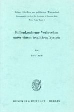 Rollenkonforme Verbrechen unter einem totalitären System.