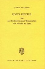 Poeta doctus oder die Poetisierung der Wissenschaft von Musäus bis Benn.