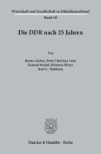 Die DDR nach 25 Jahren.