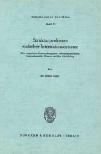Strukturprobleme einfacher Interaktionssysteme.