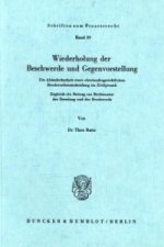 Wiederholung der Beschwerde und Gegenvorstellung.