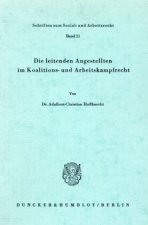 Die leitenden Angestellten im Koalitions- und Arbeitskampfrecht.